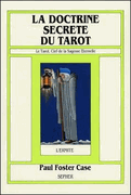 La Doctrine secrete du Tarot (Le Tarot Clef de la Sagesse Eternelle)