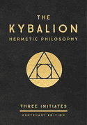 The Kybalion - Hermetic Philosophy (hardcover centenary edition)